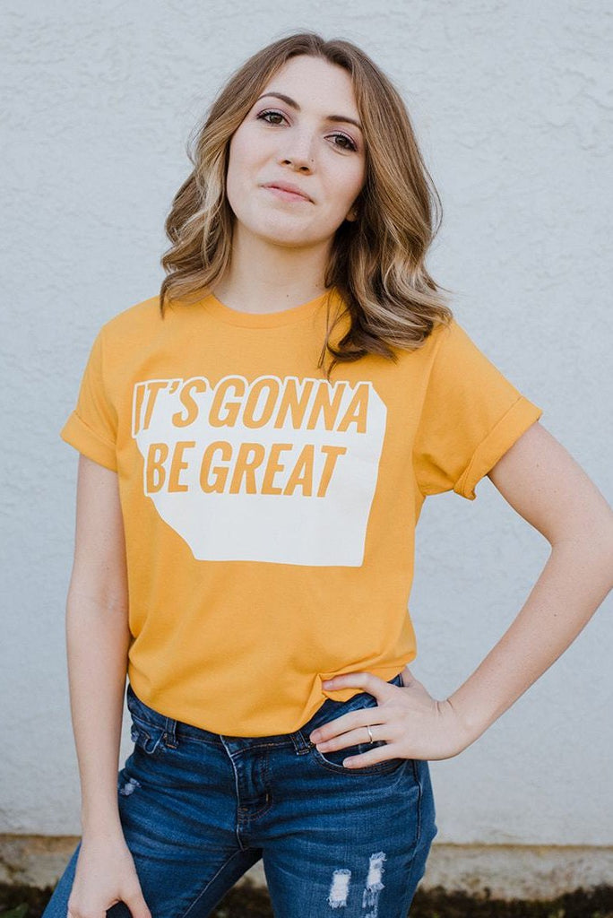 The It's Gonna Be Great T-Shirt