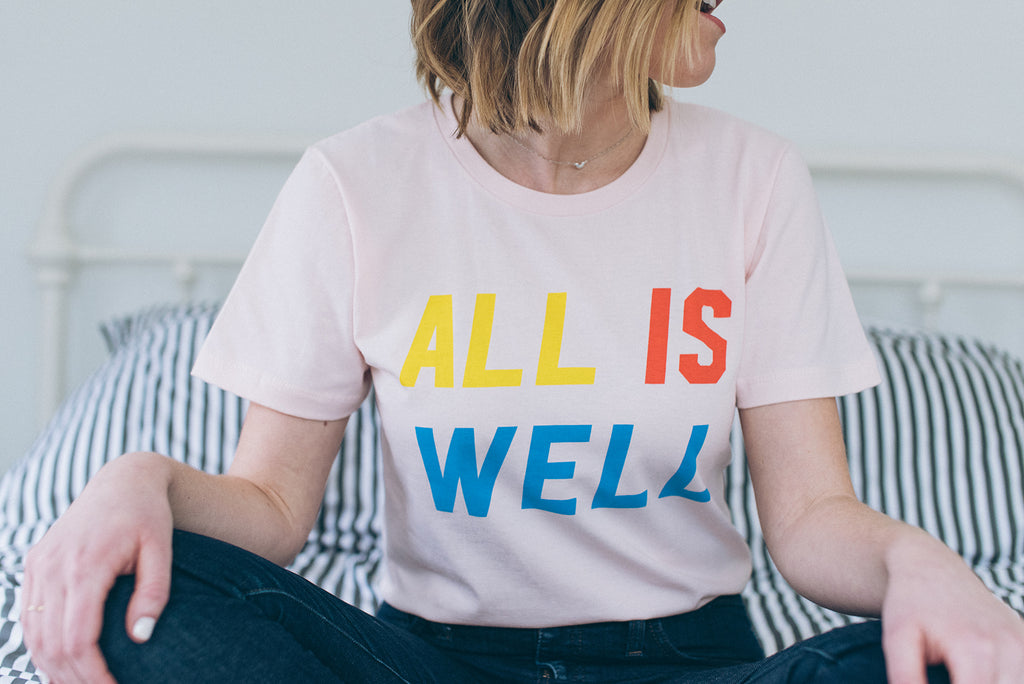 The ALL IS WELL T-Shirt